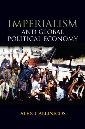 Imperialism and Global Political Economy de A Callinicos