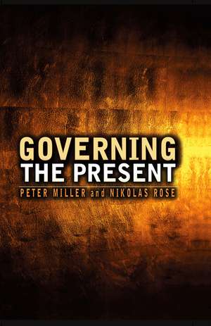 Governing the Present de Nikolas Rose
