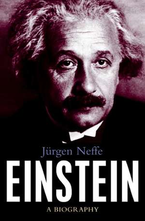 Einstein - A Biography de Jrgen Neffe
