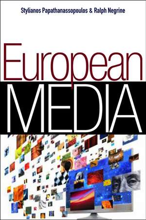 European Media – Structures, Politics and Identity de S Papathanassopou