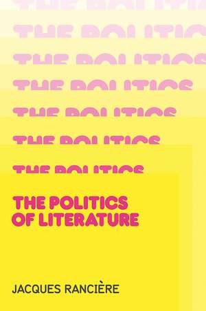 The Politics of Literature de J Ranciere