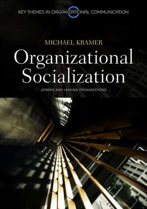 Organizational Socialization – Joining and Leaving Organizations de MW Kramer