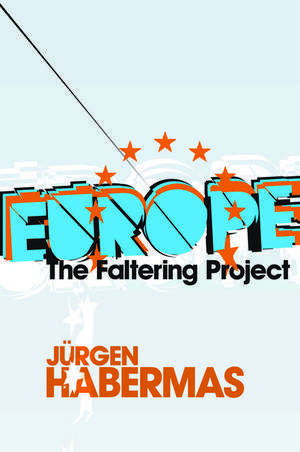 Europe – The Faltering Project de J Habermas