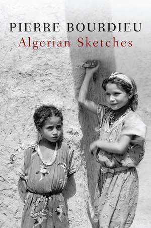 Algerian Sketches de P Bourdieu