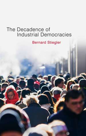 Decadence of Industrial Democracies – Disbelief and Discredit V1 and