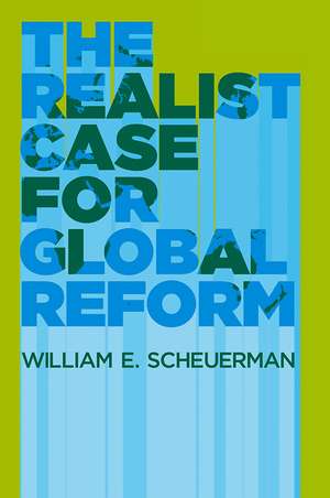 The Realist Case for Global Reform de W Scheuerman