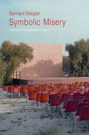 Symbolic Misery – V 1 – The Hyperindustrial Epoch de B Stiegler