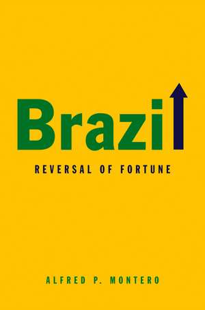 Brazil – Reversal of Fortune de A Montero