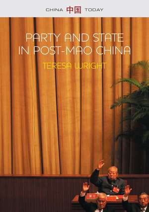 Party and State in Post–Mao China de T. Wright