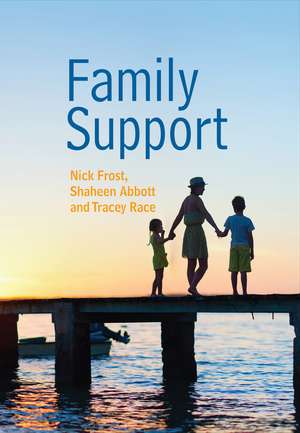 Family Support – Prevention, Early Intervention and Early Help de N Frost