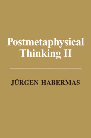 Post Metaphysical Thinking II de J Habermas