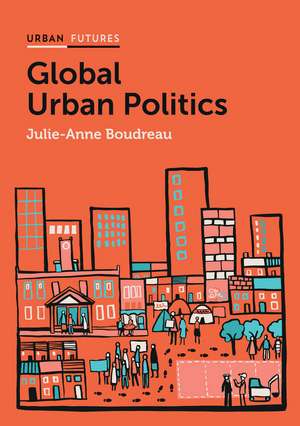 Global Urban Politics de J–A Boudreau