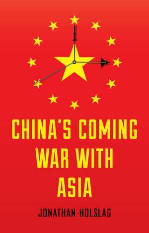 China′s Coming War with Asia de J Holslag