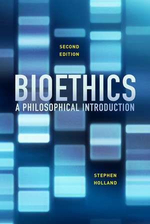 Bioethics: A Philosophical Introduction, 2nd Editi on de S Holland