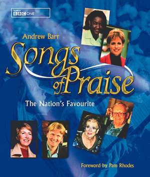 Songs of Praise – The Nation`s Favourite de Andrew Barr