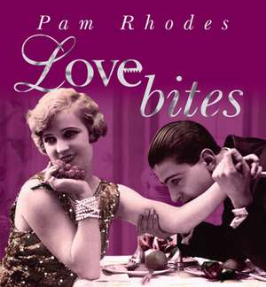 Love Bites de Pam Rhodes