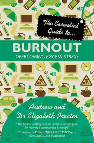 The Essential Guide to Burnout – Overcoming excess stress de Andrew Procter