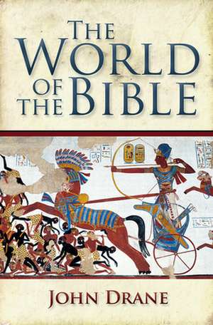 The World of the Bible de John Drane