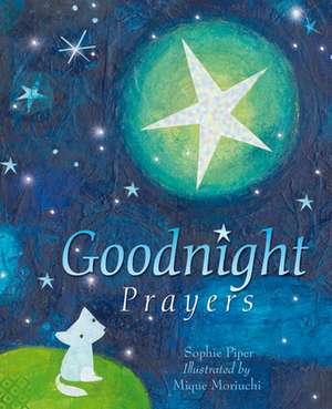 Goodnight Prayers – Prayers and blessings de Sophie Piper