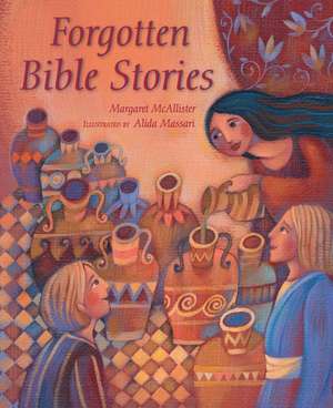 Forgotten Bible Stories de Margaret Mcallister