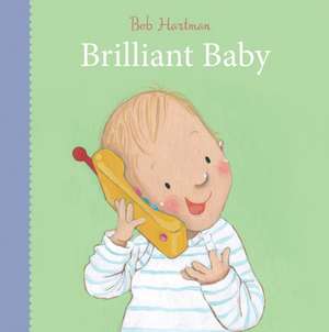 Brilliant Baby de Bob Hartman