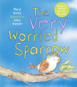 The Very Worried Sparrow de Gaby Hansen