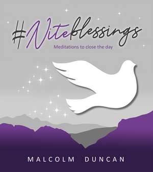 #Niteblessings – Meditations to close the day de Malcolm Duncan