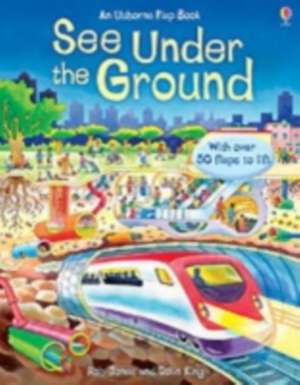 See Inside: See Under the Ground de Alex Frith