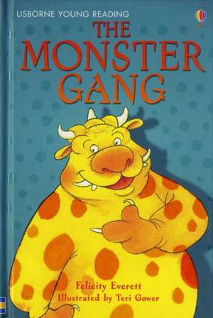 Everett, F: The Monster Gang de Felicity Everett