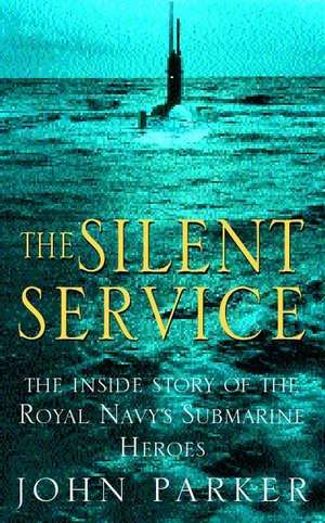 The Silent Service de John Parker