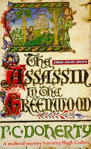 The Assassin in the Greenwood (Hugh Corbett Mysteries, Book 7) de Paul Doherty