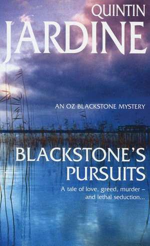 Blackstone's Pursuits (Oz Blackstone series, Book 1) de Quintin Jardine