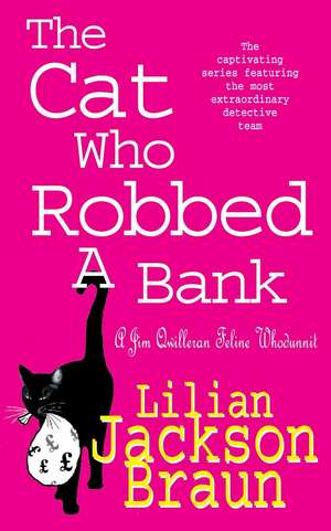 The Cat Who Robbed a Bank (The Cat Who... Mysteries, Book 22) de Lilian Jackson Braun