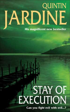 STAY OF EXECUTION de Quintin Jardine