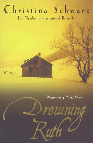 Drowning Ruth (Oprah's Book Club) de Christina Schwarz