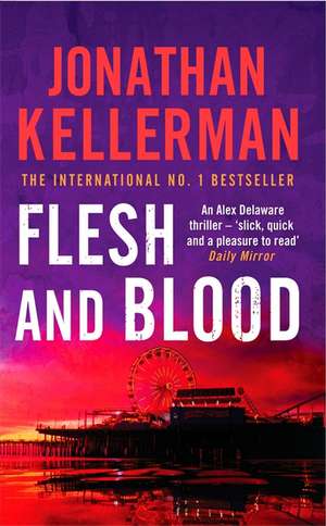 Flesh and Blood de Jonathan Kellerman