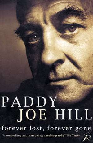 Forever Lost, Forever Gone de Paddy Joe Hill