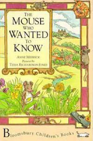 Merrick, A: The Mouse Who Wanted to Know de ANNE MERRICK