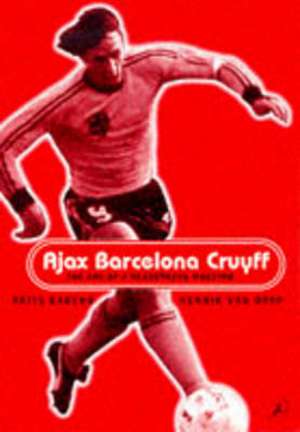 Ajax, Barcelona, Cruyff de Frits Barend