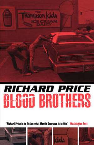 Blood Brothers de Richard Price