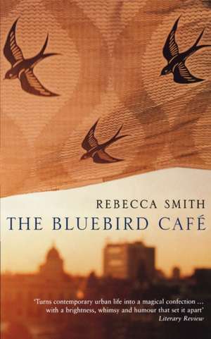 The Bluebird Café de Rebecca Smith
