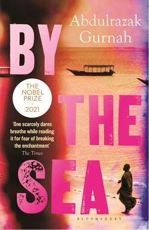 By the Sea: By the winner of the Nobel Prize in Literature 2021 de Abdulrazak Gurnah