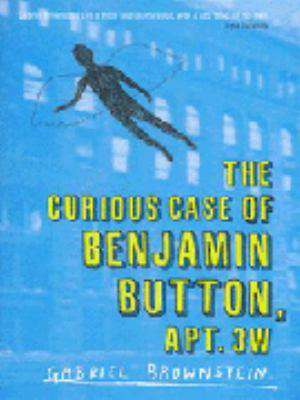 The Curious Case of Benjamin Button Apt 3W de Gabriel Brownstein