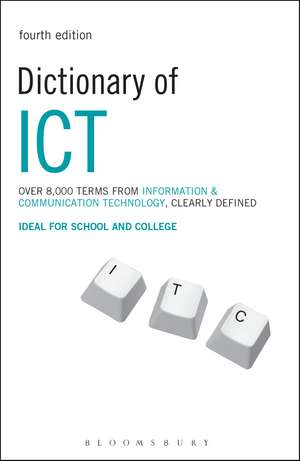 Dictionary of ICT: Information and Communication Technology de Peter Collin