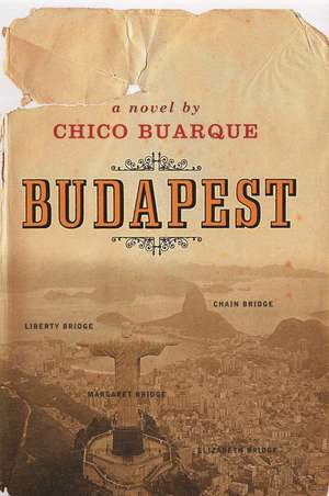 Buarque, C: Budapest. Chico Buarque