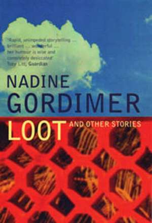 Loot and Other Stories de Nadine Gordimer