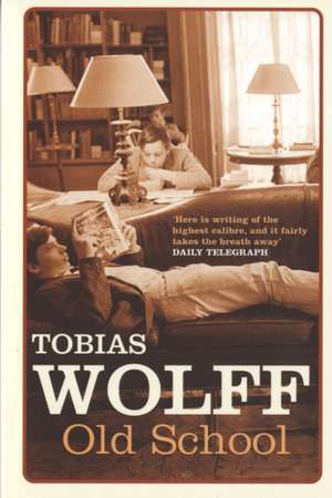 Old School de Tobias Wolff