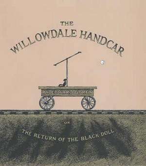 The Willowdale Handcar de Edward Gorey