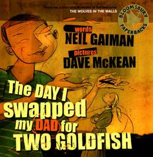 The Day I Swapped my Dad for Two Goldfish de Neil Gaiman