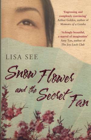 Snow Flower and the Secret Fan de Lisa See